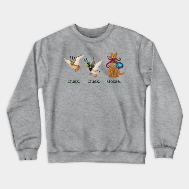 Duck. Duck. Goose. Crewneck Sweatshirt by DCLawrenceUK